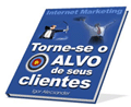 Ebook Torne-se o Alvo de Seus Clientes